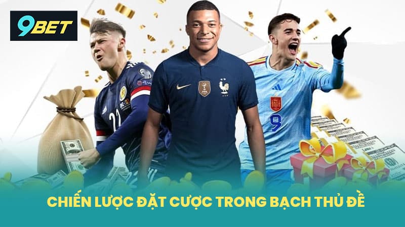 Chiến lược đặt cược trong bạch thủ đề
